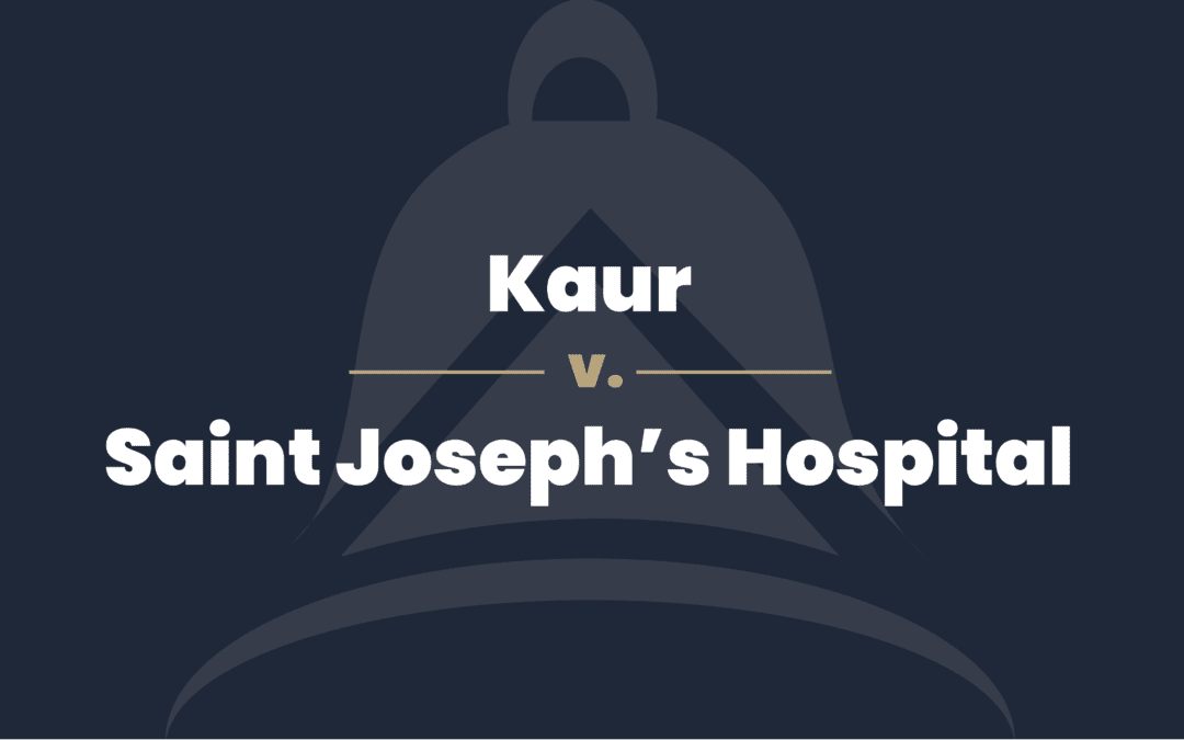 Kaur v. Saint Joseph’s Hospital