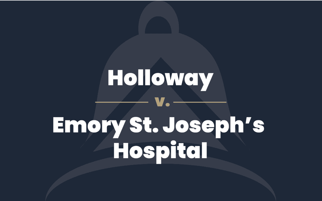 Holloway v. Emory St. Joseph’s Hospital
