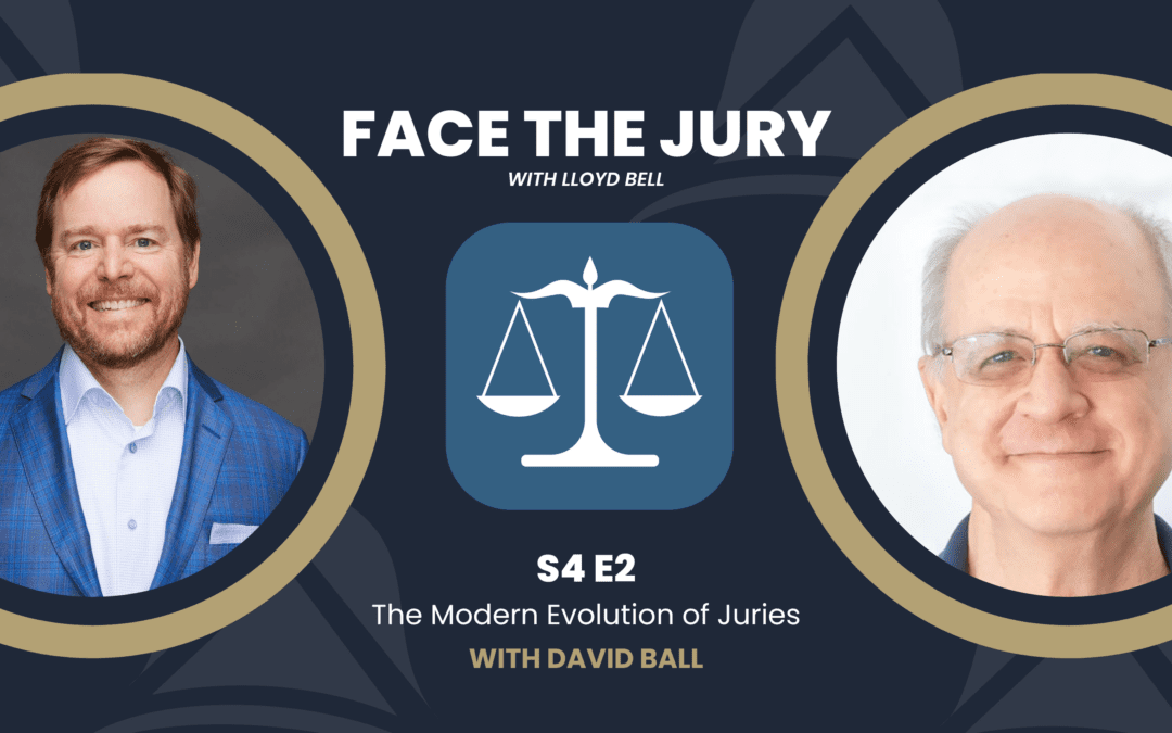 The Modern Evolution of Juries with David Ball